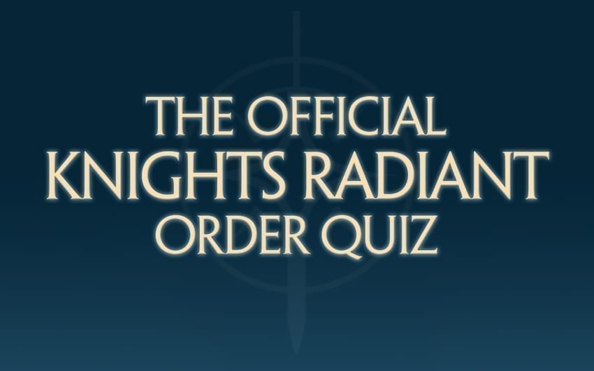 Announcing the Official Knights Radiant Order Quiz + Stormlight Phone